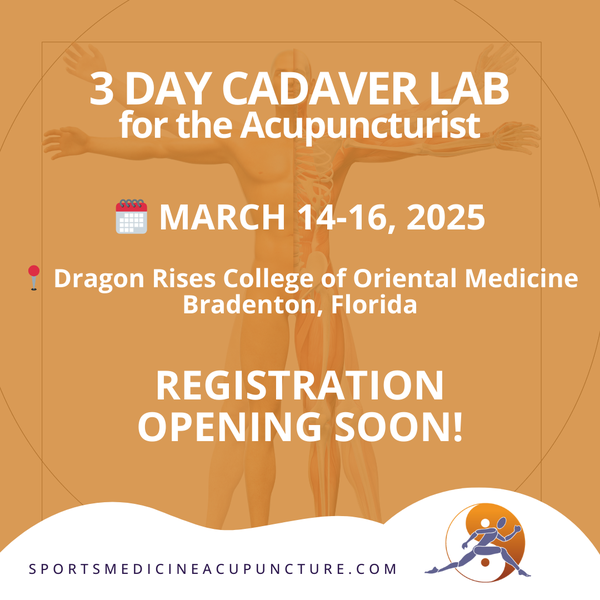 3 Day Cadaver Lab for the Acupuncturist Mar 14-16, 2024
