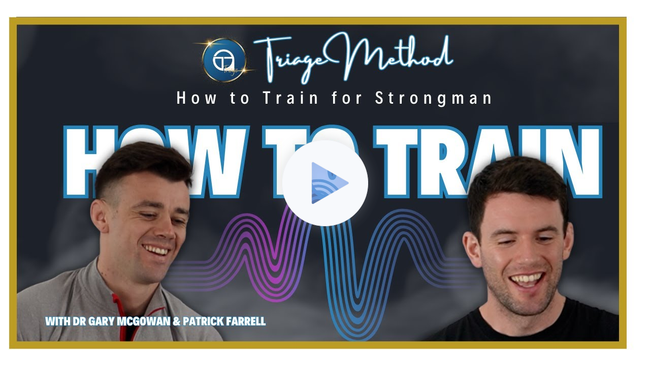 HOW TO TRAIN: Strongman | Triage Thoughts Ep. 269