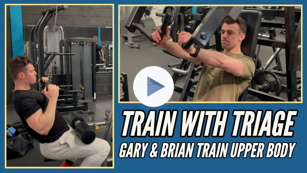 TRAIN WITH TRIAGE: Gary & Brian Hit Upper Body