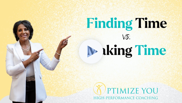 Finding Time vs Making Time