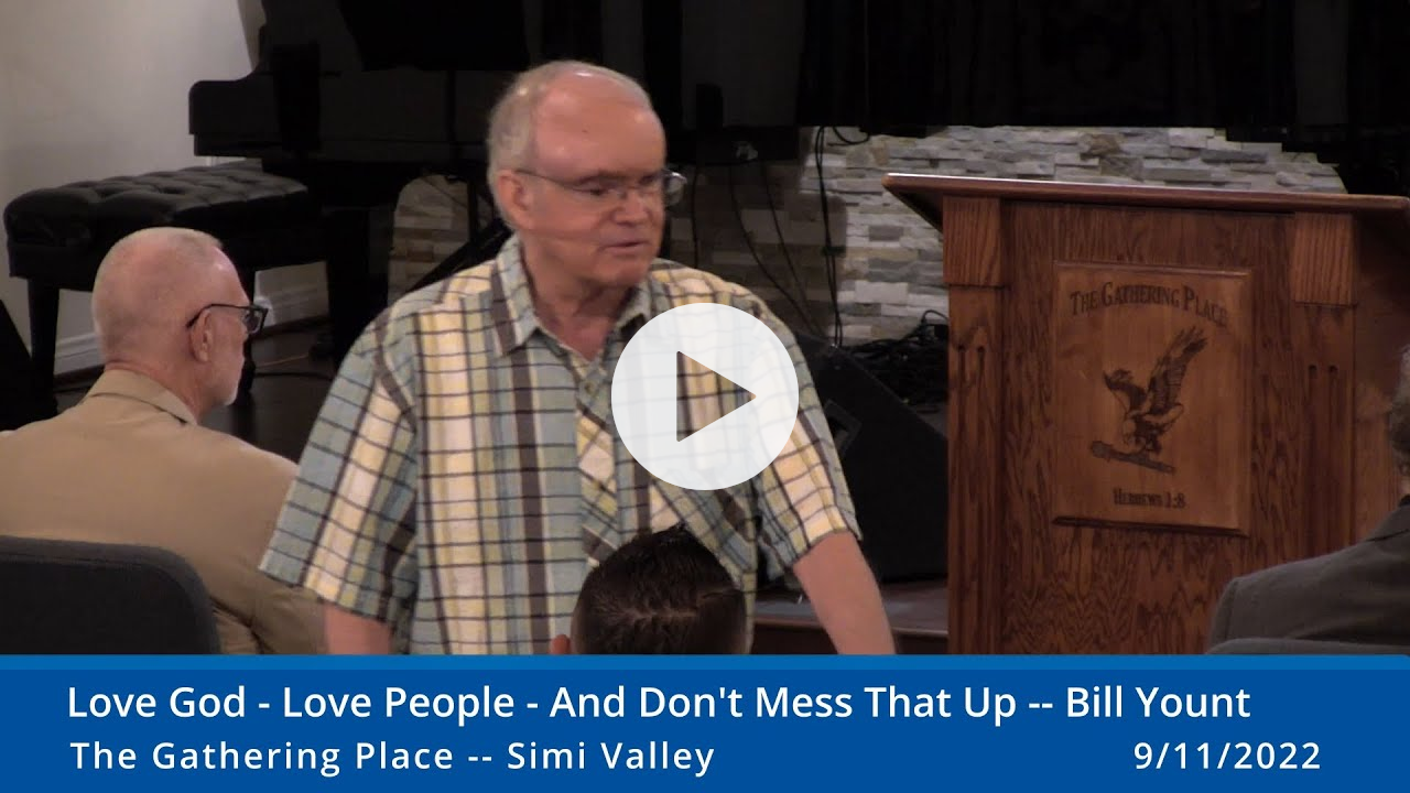 Love God - Love People - and Don't Mess That Up -- Bill Yount