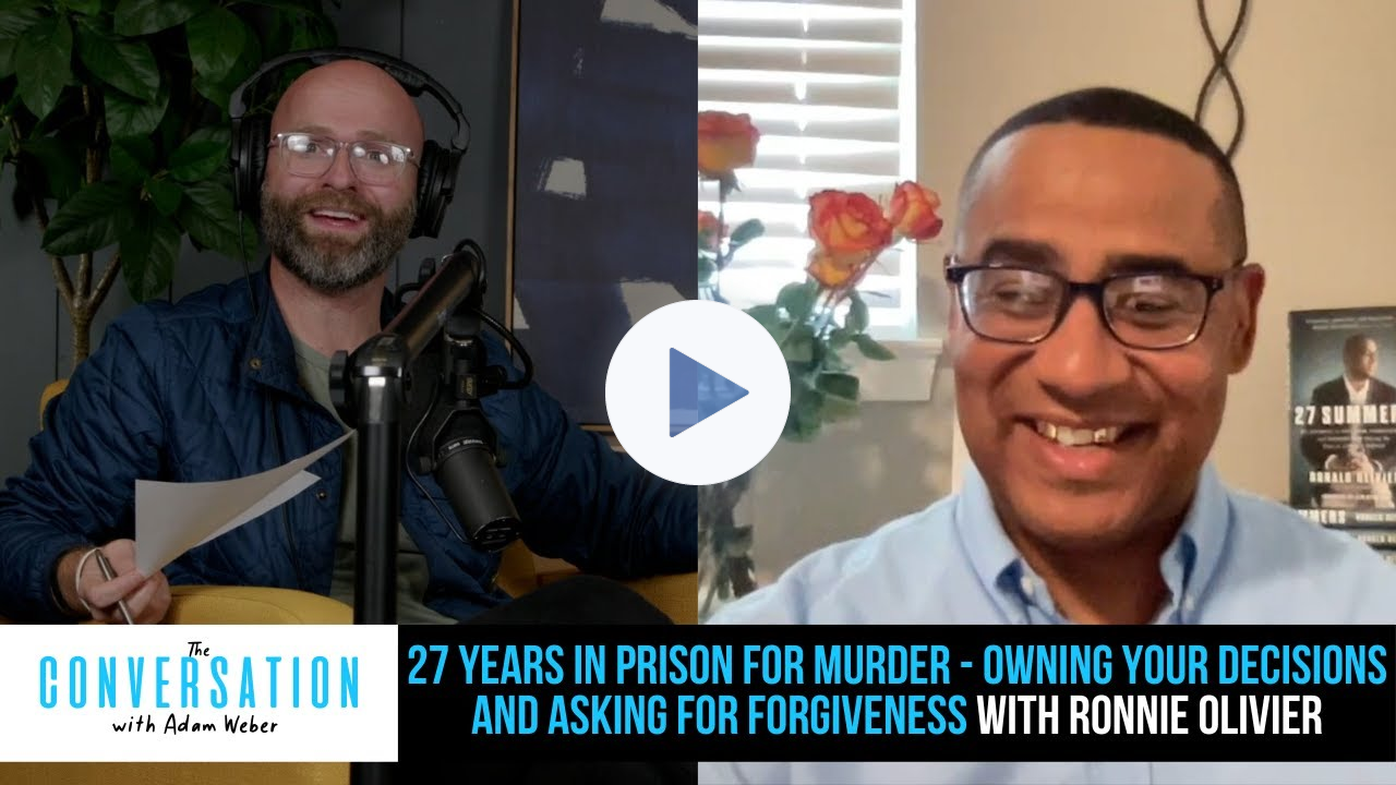 Episode #229 - 27 Years in Prison - Owning Decisions and Asking for Forgiveness with Ronnie Olivier