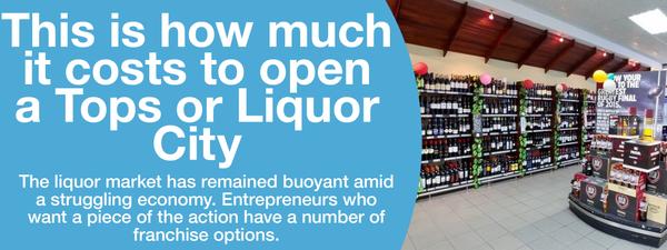 This is how much it costs to open a Tops or Liquor City