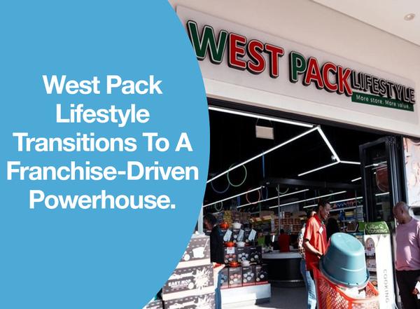 West Pack Lifestyle Transitions To A Franchise-Driven Powerhouse.