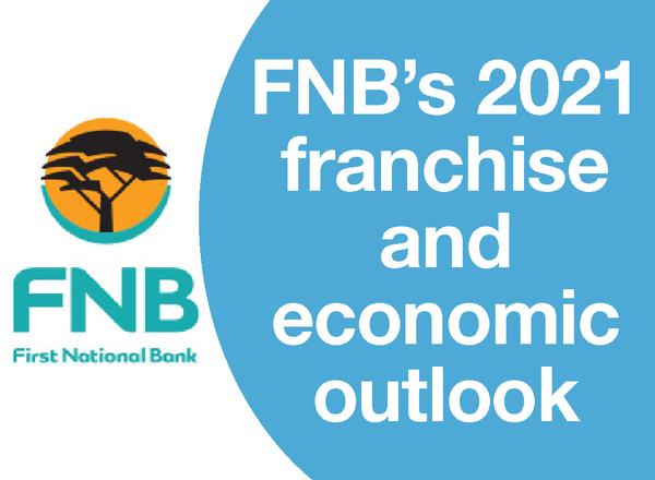 FNB’s 2021 franchise and economic outlook