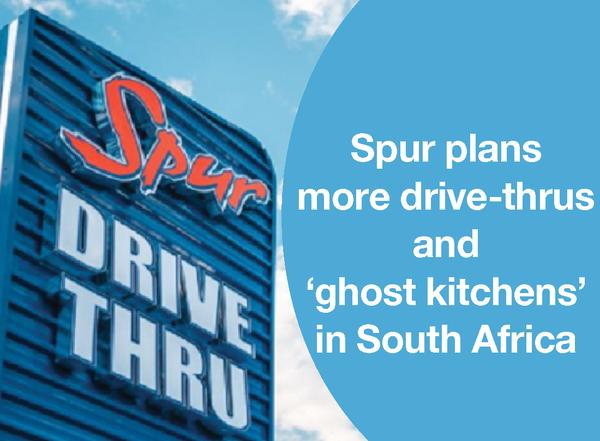 Spur plans more drive-thrus and ‘ghost kitchens’ in South Africa 