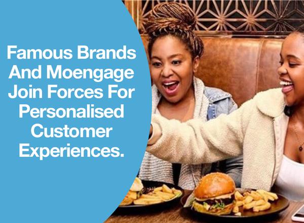 Famous Brands And Moengage Join Forces For Personalised Customer Experiences.