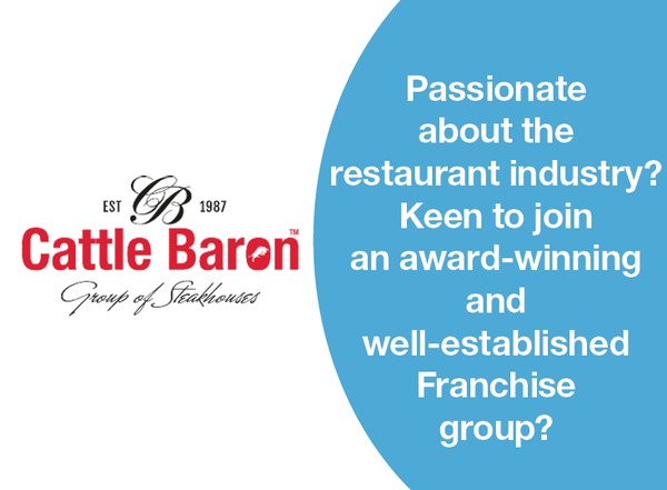 PASSIONATE ABOUT THE RESTAURANT INDUSTRY? KEEN TO JOIN AN AWARD-WINNING AND WELL-ESTABLISHED FRANCHISE GROUP?