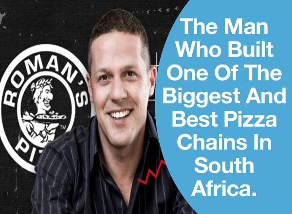 The Man Who Built One Of The Biggest And Best Pizza Chains In South Africa.
