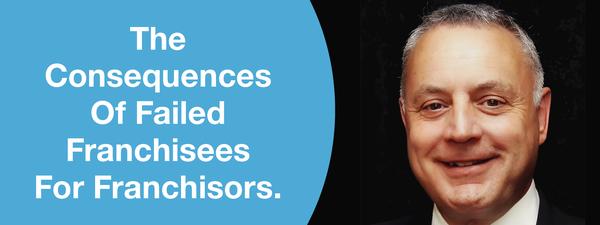 The Consequences Of Failed Franchisees For Franchisors.