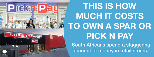 This is how much it costs to own a Spar or Pick n Pay