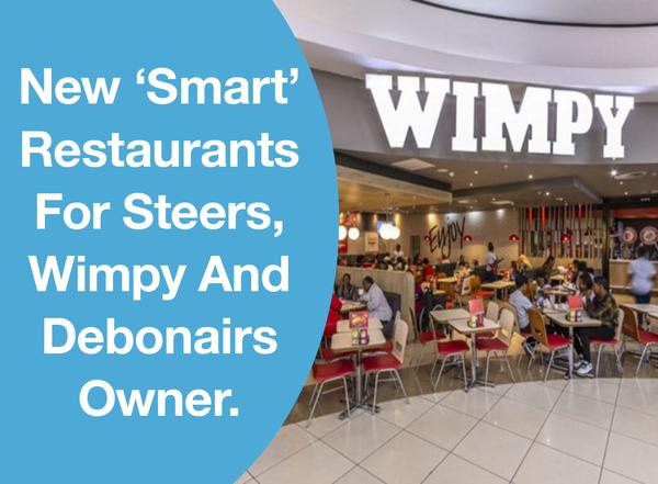 New ‘Smart’ Restaurants For Steers, Wimpy And Debonairs Owner.