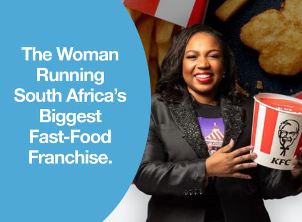 The Woman Running South Africa’s Biggest Fast-Food Franchise.