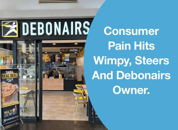 Consumer Pain Hits Wimpy, Steers And Debonairs Owner.