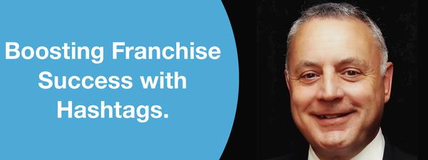 Boosting Franchise Success with Hashtags.