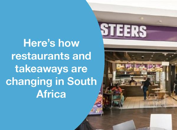HERE’S HOW RESTAURANTS AND TAKEAWAYS ARE CHANGING IN SOUTH AFRICA