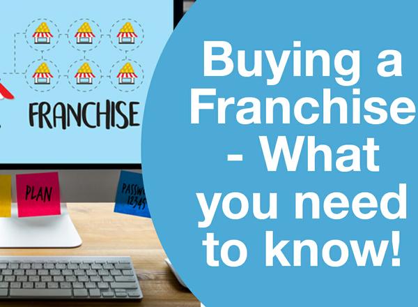 Buying a franchise - What you need to know