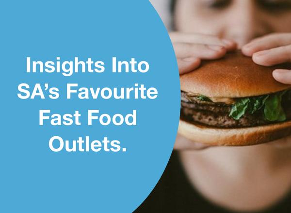 Insights Into SA’s Favourite Fast Food Outlets.