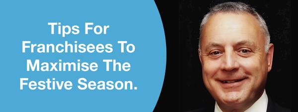 Tips For Franchisees To Maximise The Festive Season.