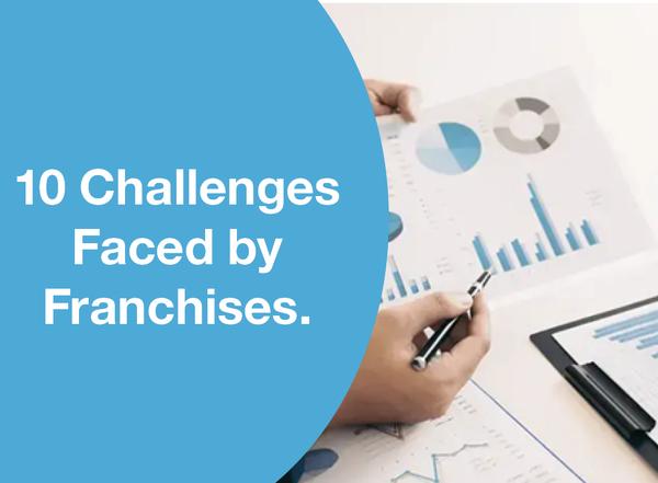 10 Challenges Faced by Franchises.