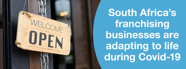 South Africa's franchising businesses are adapting to life during Covid-19