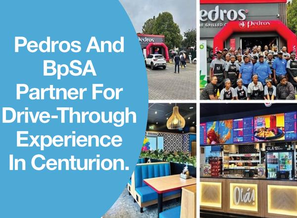 Pedros And BpSA Partner For Drive-Through Experience In Centurion.