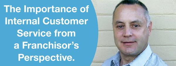 The Importance of Internal Customer Service from a Franchisor’s Perspective.