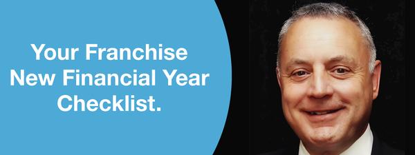 Your Franchise New Financial Year Checklist.