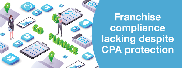 Franchise compliance lacking despite CPA protection