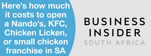 Here’s how much it costs to open a Nando’s, KFC, Chicken Licken, or small chicken franchise in SA