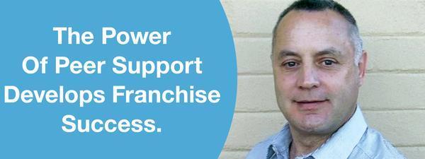 THE POWER OF PEER SUPPORT DEVELOPS FRANCHISE SUCCESS.