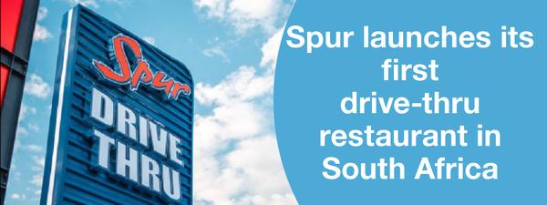 Spur launches its first drive-thru restaurant in South Africa