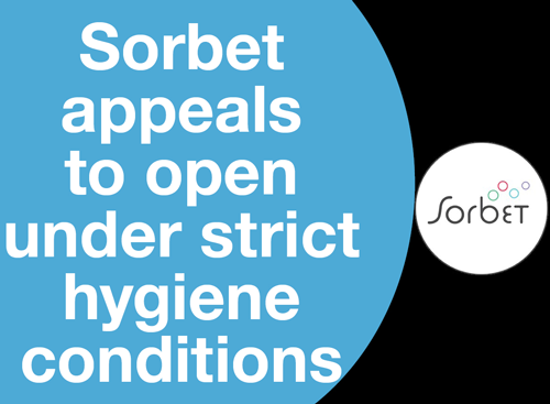 Sorbet appeals to open under strict hygiene conditions