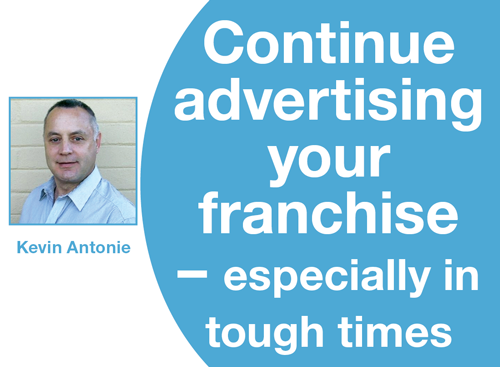 Continue advertising your franchise - especially in tough times
