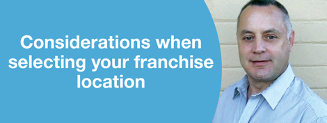 Considerations when selecting your franchise locations
