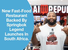 New Fast-Food Restaurant Backed By Springbok Legend Launches In South Africa.
