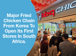 Major Fried Chicken Chain From Korea To Open Its First Stores In South Africa.