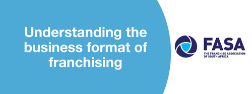 Understanding the business format of franchising