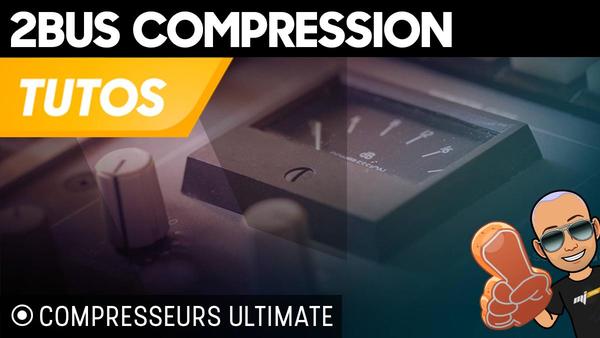 COMPRESSEURS ULTIMATE - 2BUS COMPRESSION