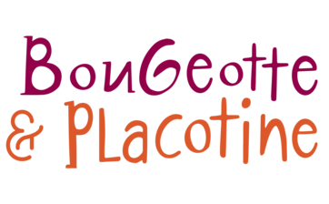 Bougeotte et Placotine