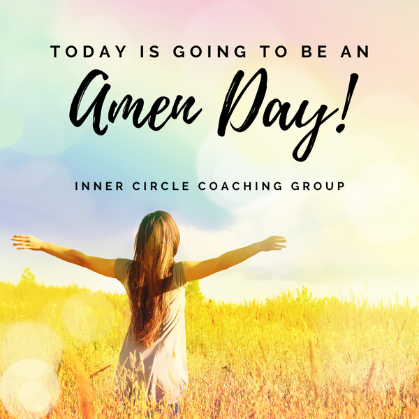 Today is Going to be an Amen day!