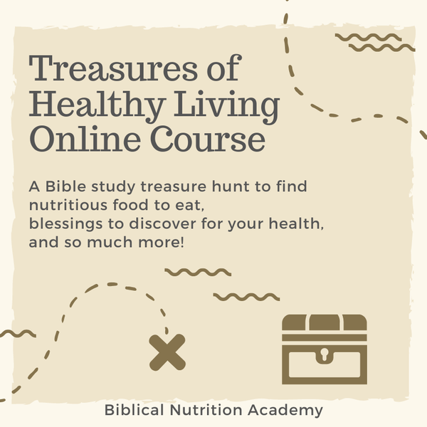 Treasures of Healthy Living Online Course