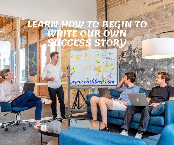 Begin YOUR Success Story