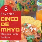 Cinco de Mayo Recipe Roundup