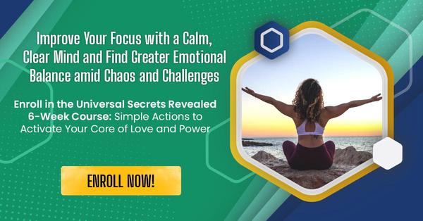 Universal Secrets Revealed 6-Week Course