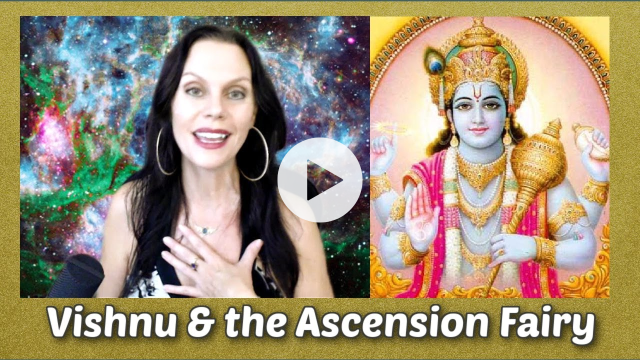 Vishnu, the Ascension Fairy & a New Relationship