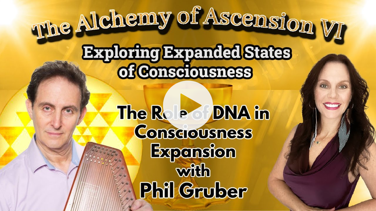 The Role of DNA in Consciousness Expansion with Phil Gruber