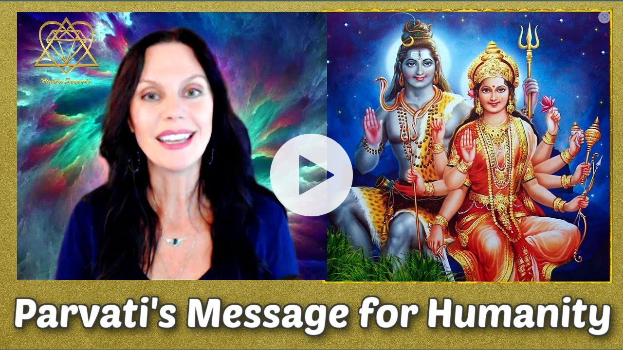 Parvati's Message for Humanity