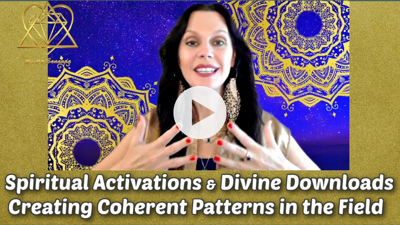 Spiritual Activations & Divine Downloads: Creating Coherent Patterns in the Field