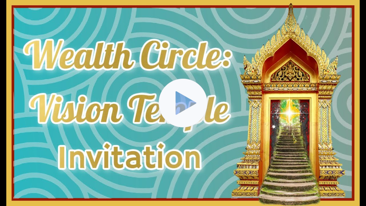 Wealth Circle Vision Temple | WaxelaSananda.com